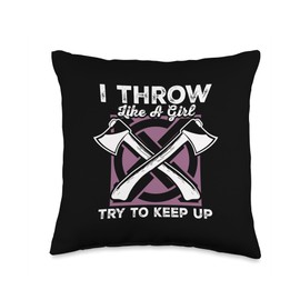 Ax Throwing Gift Idea Hatchet Lover Women Axe Cool Like A Girl Try to Keep Up Throw Pillow, 16x16, Multicolor