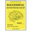 Successful Entrepreneurship: The Mind and The Machine