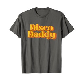 Retro Disco Daddy Funny Vintage 70's Party Matching Costume T-Shirt