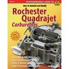 How to Rebuild and Modify Rochester Quadrajet Carburetors