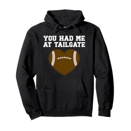Tailgating Shirts For Women Football You Had Me At Tailgate Pullover Hoodie