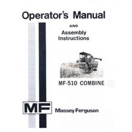 MASSEY FERGUSON MF 510 MF510 Combine Operators Manual
