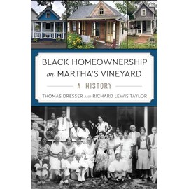 Black Homeownership on Martha's Vineyard: A History