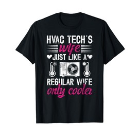 Cool HVAC Tech's Wife Of An HVAC Technician Wife T-Shirt