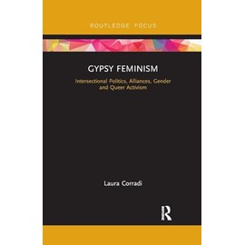 Gypsy Feminism: Intersectional Politics, Alliances, Gender and Queer Activism