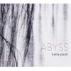 Katia Pesti - Abyss