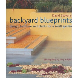 Backyard Blueprints: Style, Design & Details for Outdoor Living
