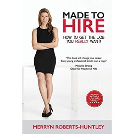 Made To Hire- How To Get The Job You Really Want