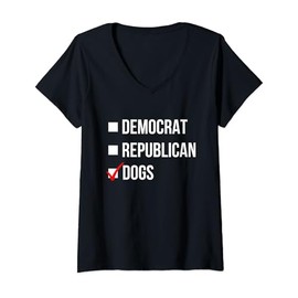 Womens Funny Anti Political Party Sarcasm Republican Democrat Dogs V-Neck T-Shirt