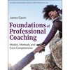 Foundations of Professional Coaching: Models, Methods, and Core Competencies