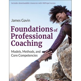 Foundations of Professional Coaching: Models, Methods, and Core Competencies