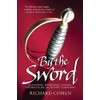 By the Sword: Gladiators, Musketeers, Samurai Warriors, Swashbucklers and Olympians