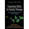 Essential Skills in Family Therapy: From the First Interview to