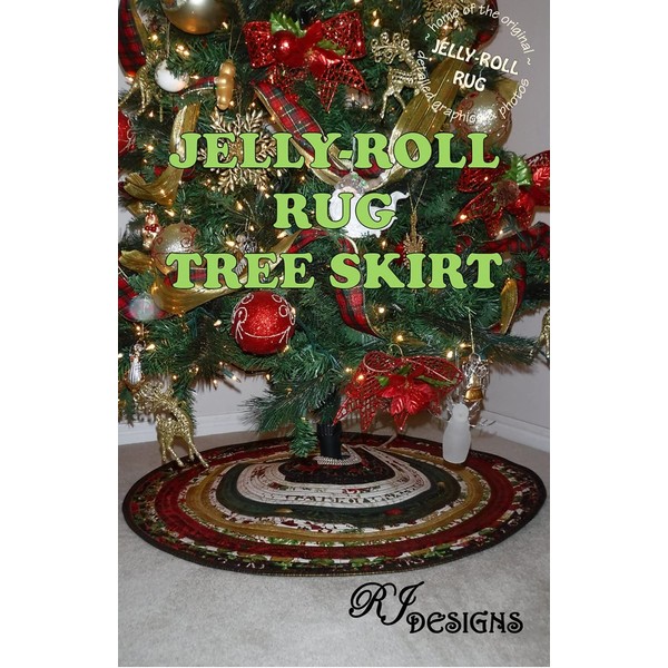 RJ Designs Jelly Roll Rug Tree Skirt Pattern