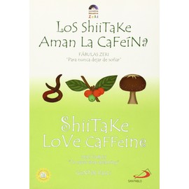 Shiitake Love Caffeine/ Los Shiitake Aman La Cafeina (Zeri Fables)