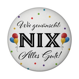 NIX Wunscht Magnet with Bottle Opener Round with Saying Alles Gute Funny for Birthday Party Funny Congratulations Cooker Oven Gag Nothing Desired