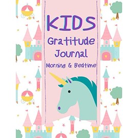 Gratitude Journal For Kids Morning & Bedtime: Daily Prompts And Questions Planner Notebook To Write In ,Sketching ,Practice Gratitude And Mindfulness, ... ,Boys ,Teens . Cute Unicorn Design Cover.