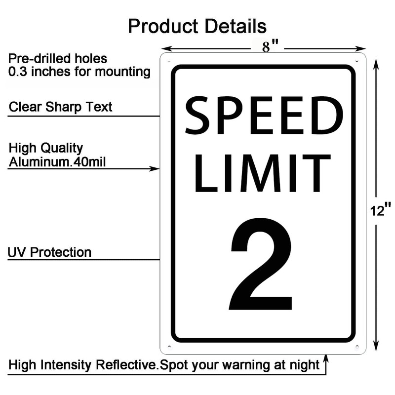 Speed Limit 2 Mph Slow Down Sign, Traffic Sign 8x12inches