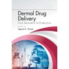 Dermal Drug Delivery: From Innovation to Production