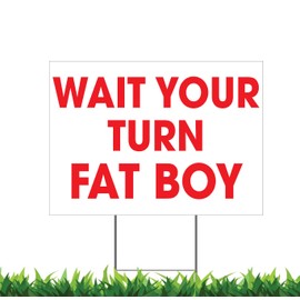 Wait Your Turn Fat Boy, Thanksgiving Santa, v4 18x24" Yard Sign (Outdoor, Weatherproof Corrugated Plastic) Metal Stake Included, by Moonlight4225