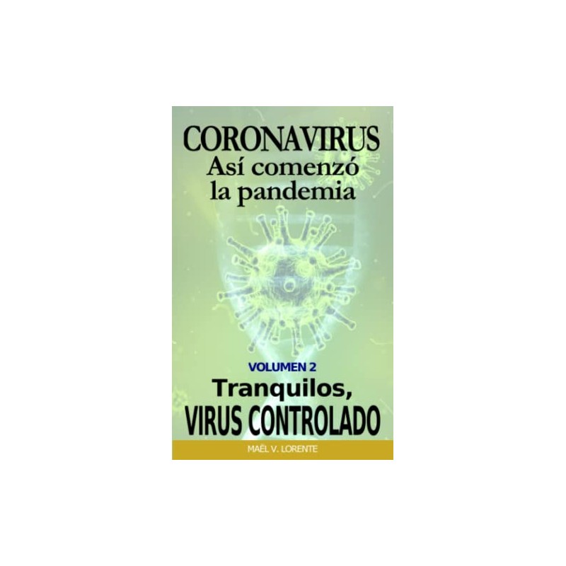 Tranquilos, virus controlado