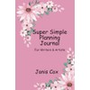 Super Simple Planning Journal: For writers and artists
