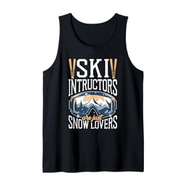 Ski Instructors Are Just Snow Lovers Winter Sports Tank Top