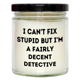 Valentine's Day Detective Gifts: Funny 9oz Vanilla Soy Candle by a Fairly Decent Detective for Him or Her, Perfect Unique Gift Idea from Lover to Detective