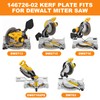 GEAIN 146726-02 Miter Saw Kerf Plate For Dewalt Miter Saw