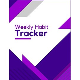 Weekly Habit Tracker: Undated Weekly Personal Habit Tracker and Reward Record Journal. 8.5x11 Inch, 130 Pages.