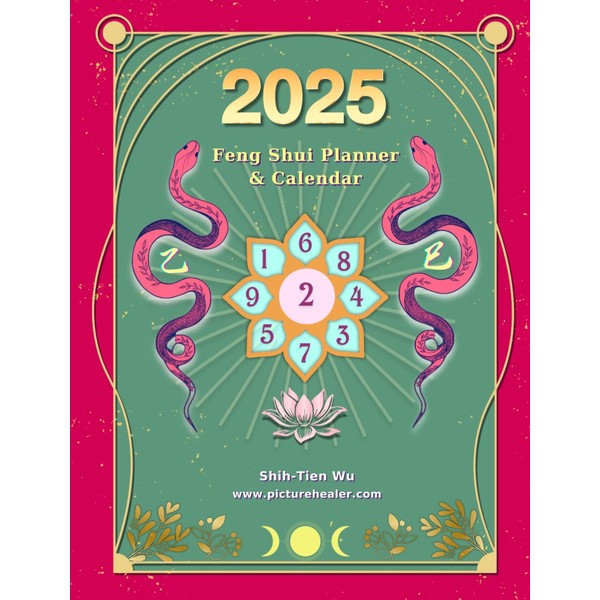 2025 Feng Shui Planner and Calendar: Year of the Snake