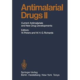 Antimalarial Drug II: Current Antimalarial and New Drug Developments (Handbook of Experimental Pharmacology)