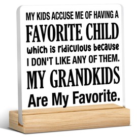 My Kids Accuse Me of Having a Favorite Child Acrylic Sign Grandparents Day Decorations Grandparents Gifts Acrylic Desk Plaque Sign Home Living Room Office Bedroom Table Desk Decoration