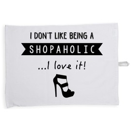 Hippowarehouse I Don't Like Being A Shopaholic.I Love It! Tea Towel Eco Printed Dish Cloth Kitchen accessory 50cmx70cm 100% Cotton