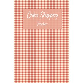 Online Shopping Tracker: Online Shopping Tracker online shopping book online shopping notebook track your online orders
