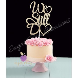 We Still Do - Decoración para tarta