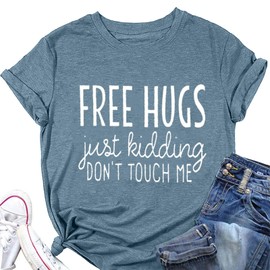 Free Hugs Just Kidding Dont Touch Me Funny Letter Print Shirts Women's Summer Casual Short Sleeve Tee Tops Graphic Tees Blue