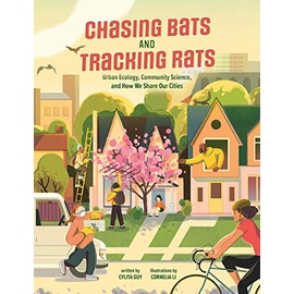 Chasing Bats and Tracking Rats: Urban Ecology, Community Science, and How We Share Our Cities