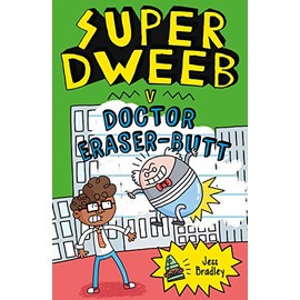 Super Dweeb v. Doctor Eraser-Butt (Super Dweeb, 2)
