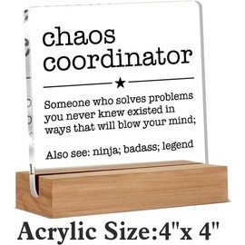 Hiagkmet Chaos Coordinator Gift for Manager Leader Coworker Boss Mentor Thank You Gifts Chaos Coordinator Definition Clear Desk Decorative Sign Acrylic Sign With Wooden Stand for Desk Table Shelf