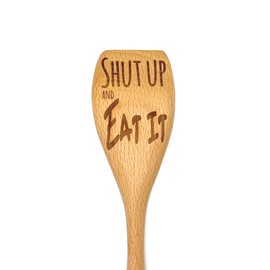 Shut up and Eat it Wooden Baking Spoon, laser Engraved Cooking Spoo, Funny Kitchen Gift Ideas for Mom or Grandma, Picky Eaters Club, Home Cooking Stocking Stuffer, Mother's Day Gift Basket Idea Under