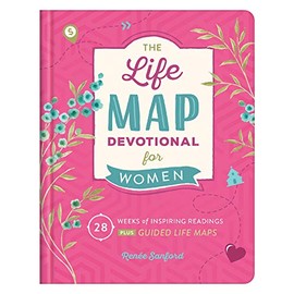 Life Map Devotional for Women: 28 Weeks of Inspiring Readings Plus Guided Life Maps (Faith Maps)