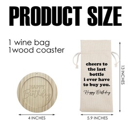 Burlap Wine Bags With Drawstrings & Wood Coaster-Cheers To The Last Bottle I Ever Have To Buy You-Happy Birthday Funny Bottle Bags-Reusable Wine Gift Bags For Birthday Celebration Party Favors-A11