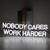 NOBODY CARES WORK HARDER Neon Sign - Bold Statement Decor