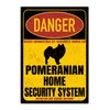Pomeranian Pom Pomeranian Danger Security System Door Sign Dog Sign