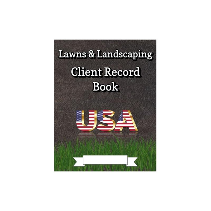 Lawn Care Client Log Book: Mowing Business Planner for Client