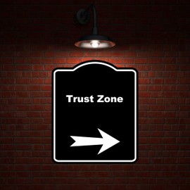 Trust Zone Black Sign Arrow Right Aluminum Composite Sign 20 x 24 inches