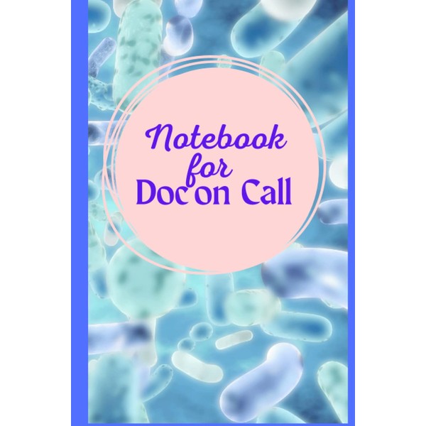 Notebook for Doc On Call: Doctor |Medical Student| Nurse |Graduation