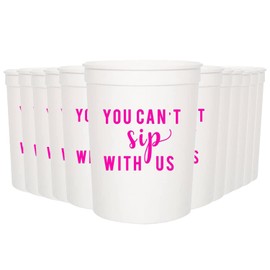 You Can't Sip With Us Party Cups, Set of 12 16oz White and Pink Stadium Cups, Perfect For Weddings, Birthday Cups, Bridal Showers, Engagements, and Bachelorette Parties (White)