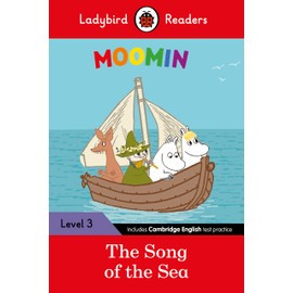 Ladybird Readers Level 3 - Moomin - The Song of the Sea (ELT Graded Reader)